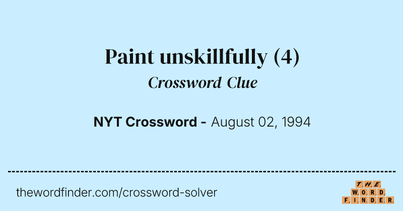 Paint unskillfully crossword clue image