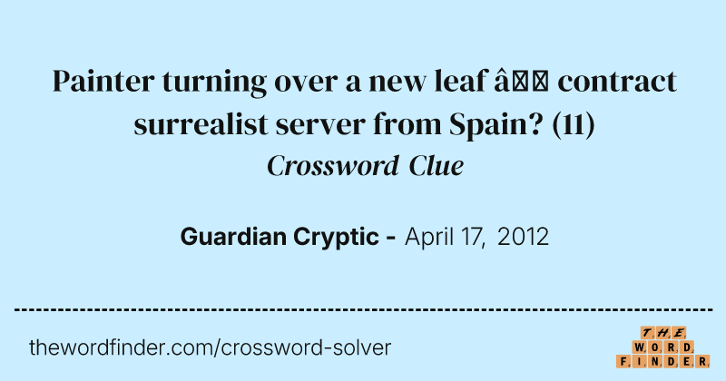 Painter turning over a new leaf — contract surrealist server from Spain? crossword clue image
