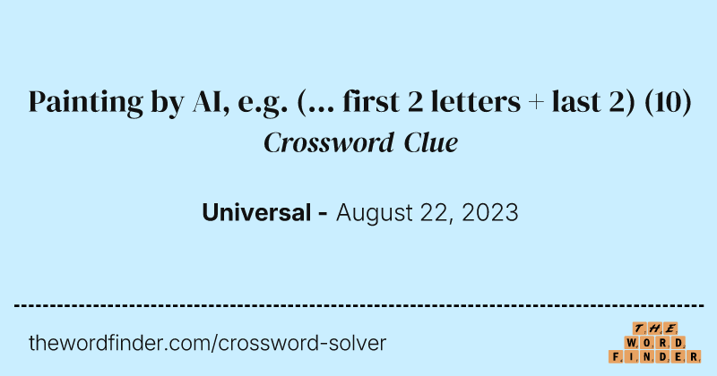 Painting by AI, e.g. (... first 2 letters + last 2) crossword clue image