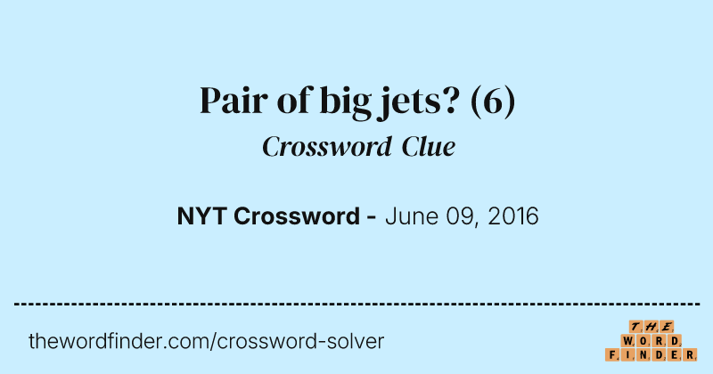 Pair of big jets? crossword clue image
