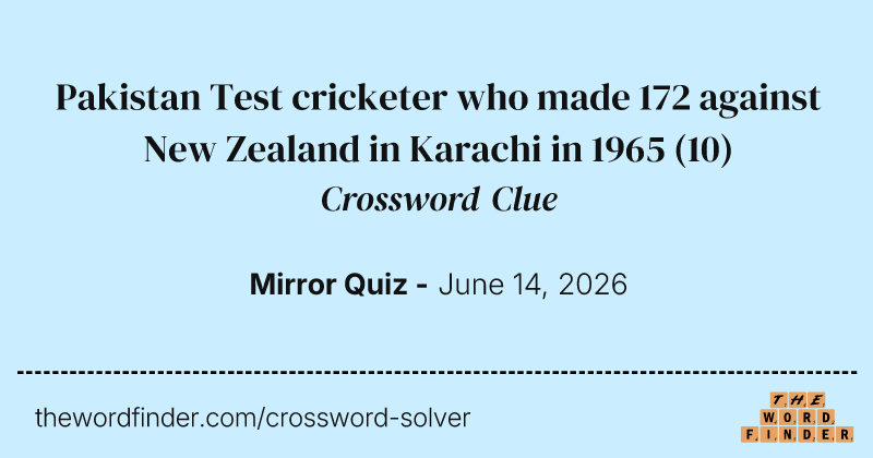 Pakistan Test cricketer who made 172 against New Zealand in Karachi in 1965 crossword clue image