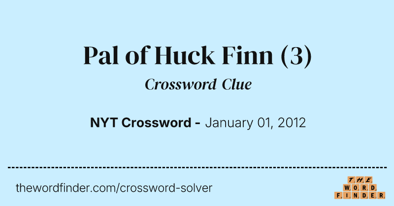 Pal of Huck Finn crossword clue image