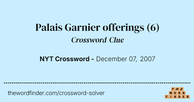 Palais Garnier offerings crossword clue image
