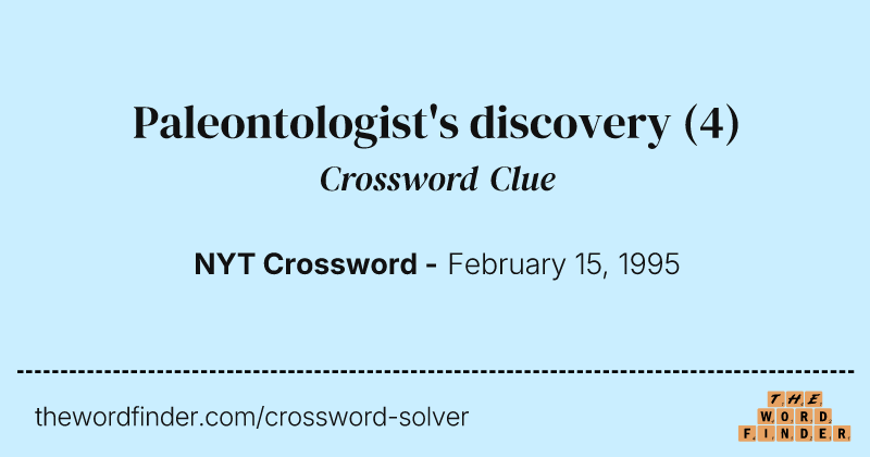 Paleontologist's discovery crossword clue image