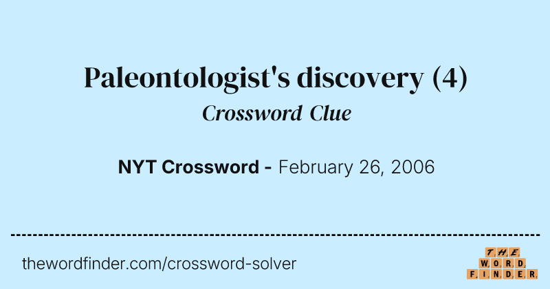 Paleontologist's discovery crossword clue image