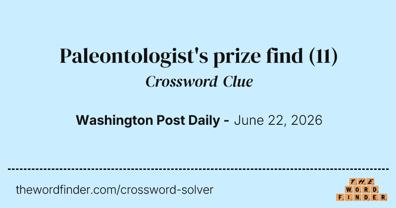 Paleontologist's prize find crossword clue image