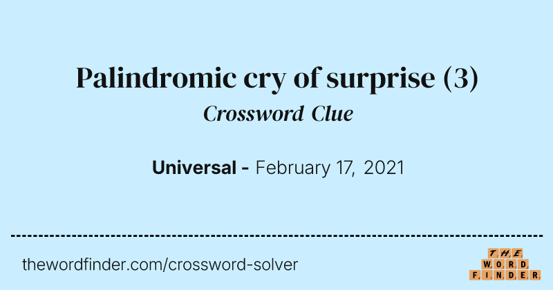 Palindromic cry of surprise crossword clue image