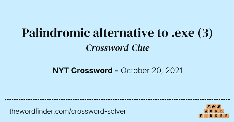 Palindromic alternative to .exe crossword clue image