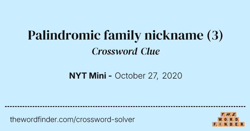 Palindromic family nickname crossword clue image