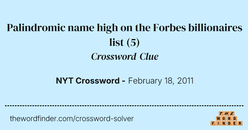 Palindromic name high on the Forbes billionaires list crossword clue image
