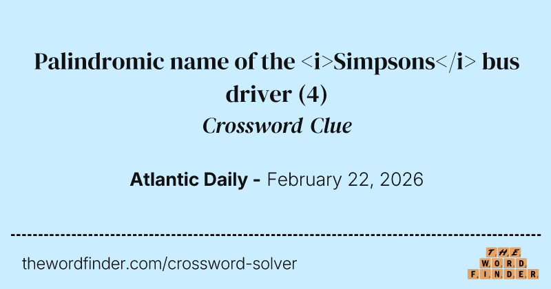 Palindromic name of the <i>Simpsons</i> bus driver crossword clue image
