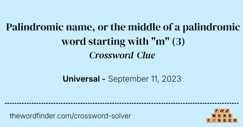 Palindromic name, or the middle of a palindromic word starting with "m" crossword clue image