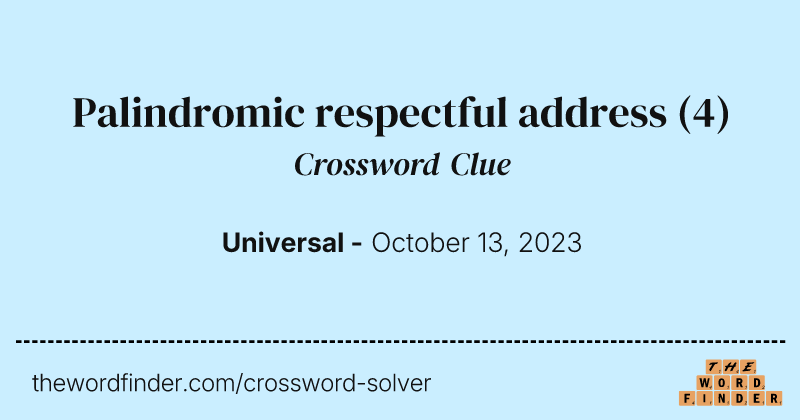 Palindromic respectful address crossword clue image