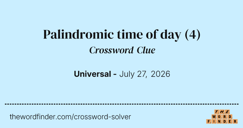 Palindromic time of day crossword clue image