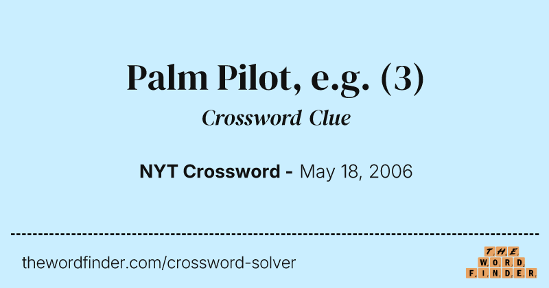 Palm Pilot, e.g. crossword clue image