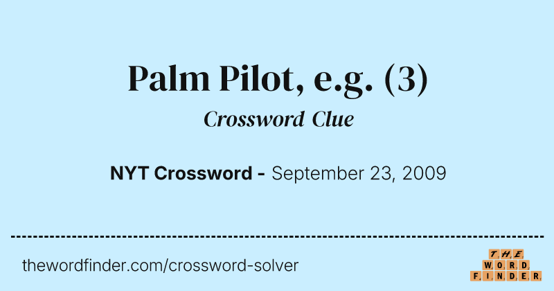 Palm Pilot, e.g. crossword clue image