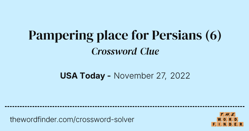 Pampering place for Persians crossword clue image
