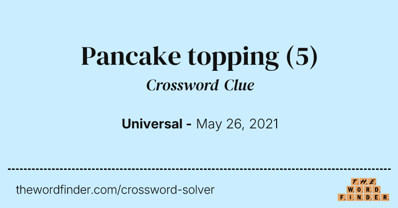 Pancake topping crossword clue image