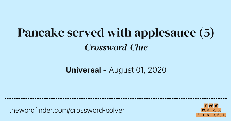 Pancake served with applesauce crossword clue image