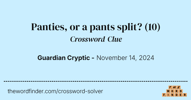 Panties, or a pants split? crossword clue image