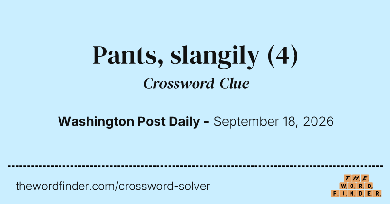 Pants, slangily crossword clue image