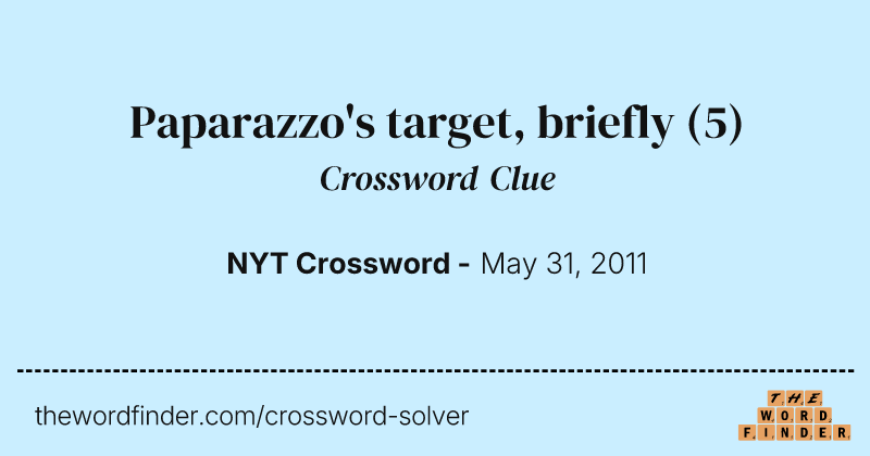 Paparazzo's target, briefly crossword clue image