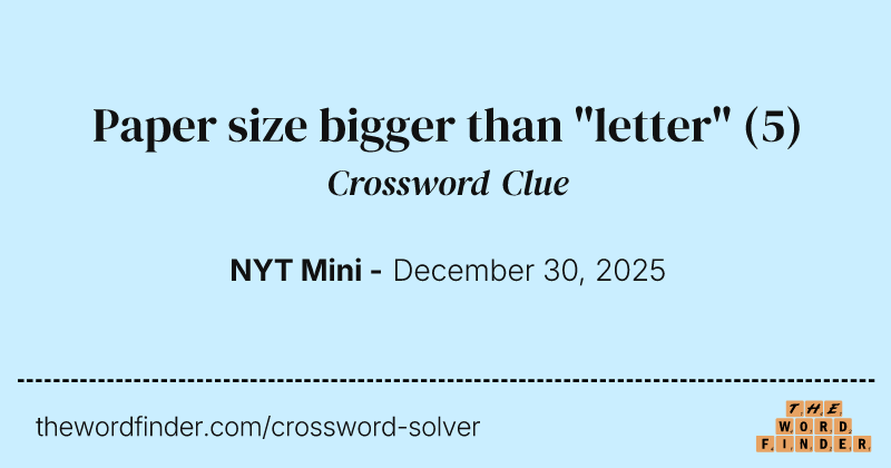 Paper size bigger than "letter" crossword clue image