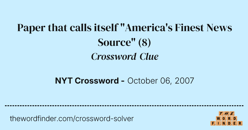 Paper that calls itself "America's Finest News Source" crossword clue image
