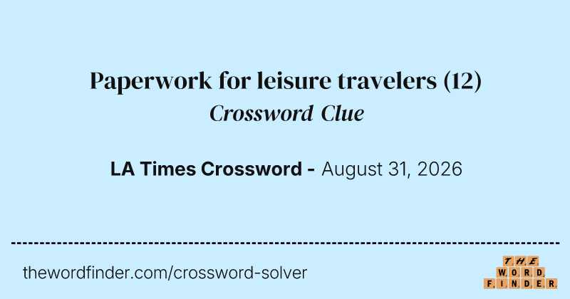 Paperwork for leisure travelers crossword clue image