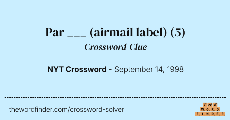 Par ___ (airmail label) crossword clue image