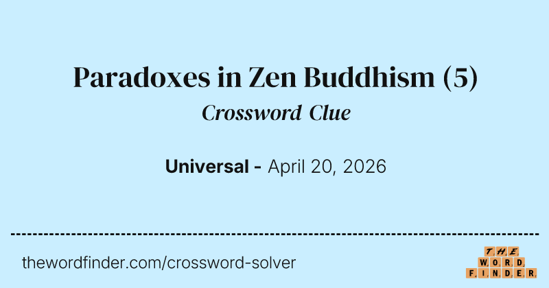 Paradoxes in Zen Buddhism crossword clue image