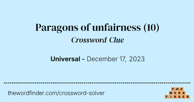 Paragons of unfairness crossword clue image