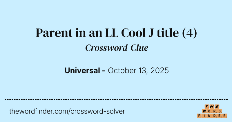 Parent in an LL Cool J title crossword clue image