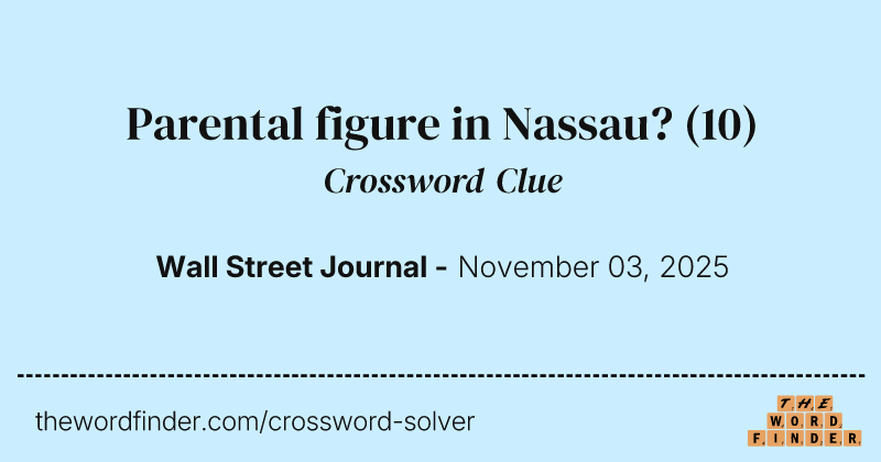 Parental figure in Nassau? crossword clue image