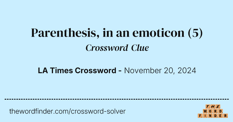 Parenthesis, in an emoticon crossword clue image