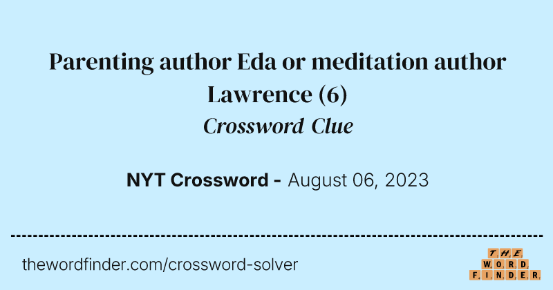Parenting author Eda or meditation author Lawrence crossword clue image