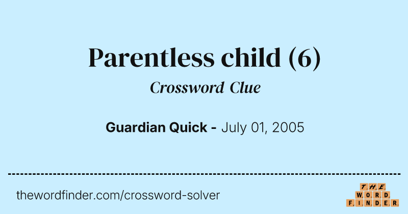 Parentless child crossword clue image