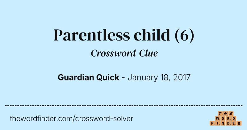 Parentless child crossword clue image