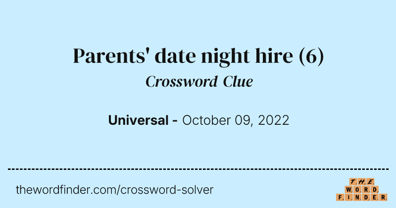 Parents' date night hire crossword clue image