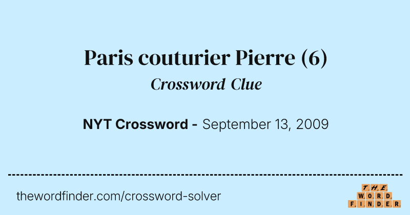 Paris couturier Pierre crossword clue image