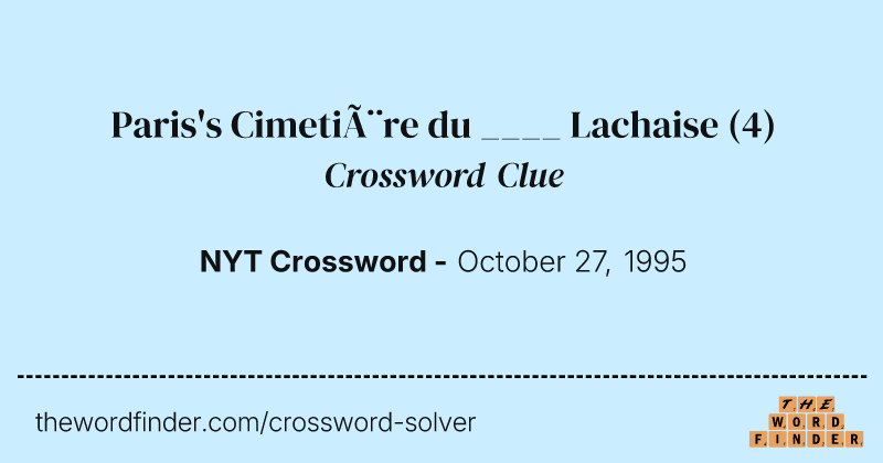 Paris's Cimetière du ____ Lachaise crossword clue image