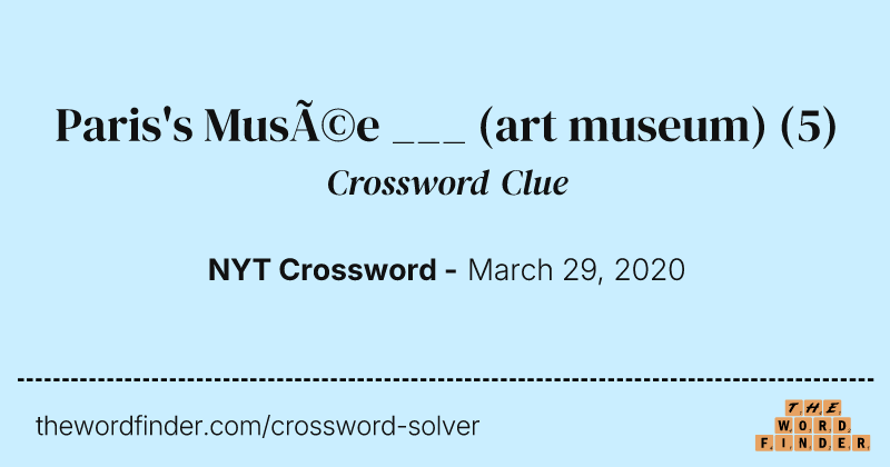 Paris's Musée ___ (art museum) crossword clue image