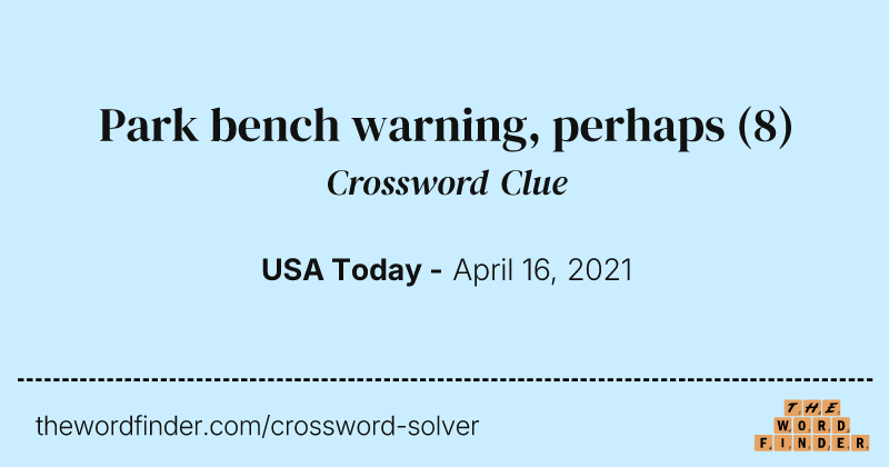 Park bench warning, perhaps crossword clue image