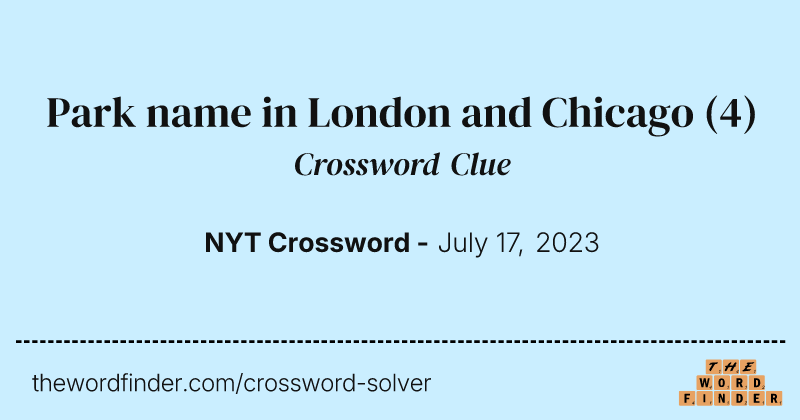 Park name in London and Chicago crossword clue image