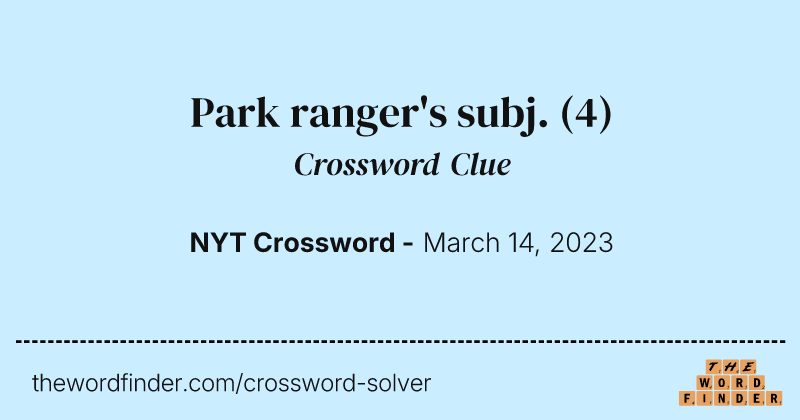 Park ranger's subj. crossword clue image