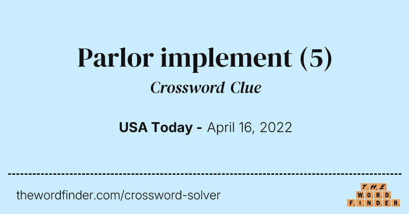 Parlor implement crossword clue image