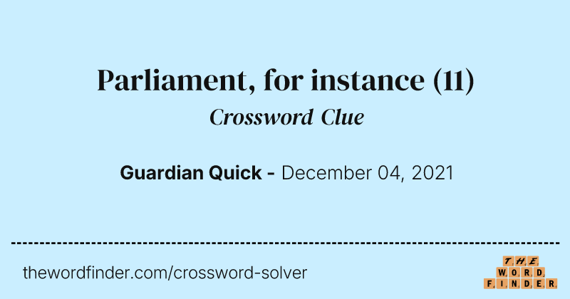 Parliament, for instance crossword clue image