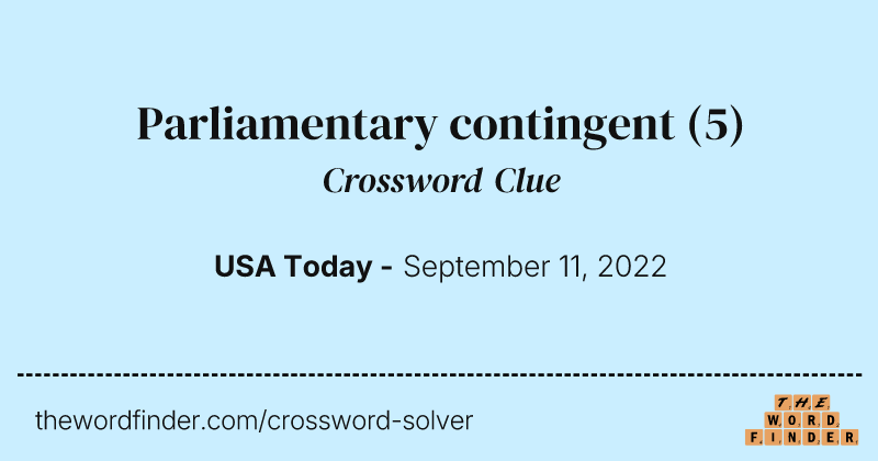 Parliamentary contingent crossword clue image