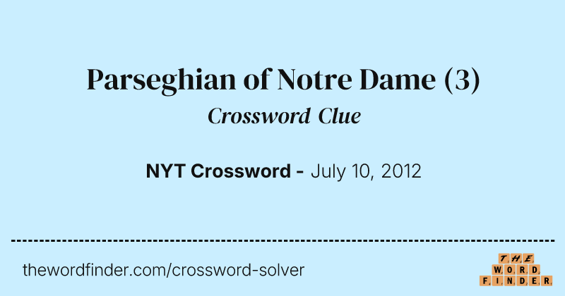 Parseghian of Notre Dame crossword clue image