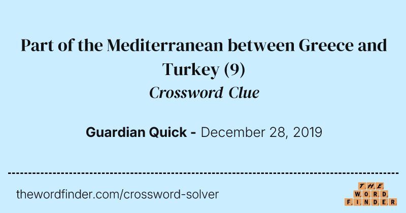 Part of the Mediterranean between Greece and Turkey crossword clue image